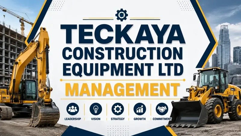 Teckaya Construction Equipment Ltd Management